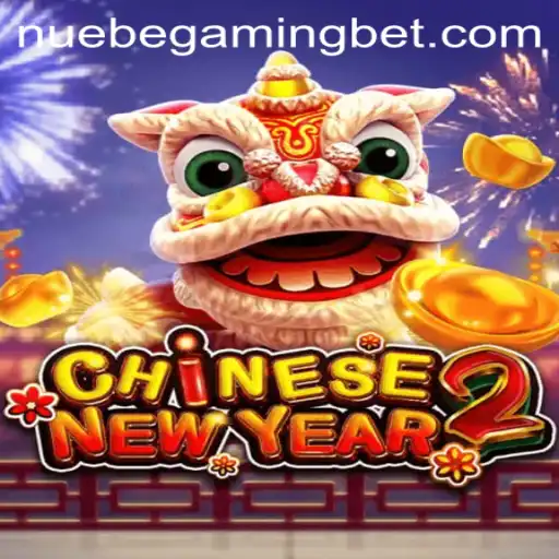 Unveiling the Fascinating World of 'CHINESENEWYEAR2' by NUEBE Gaming