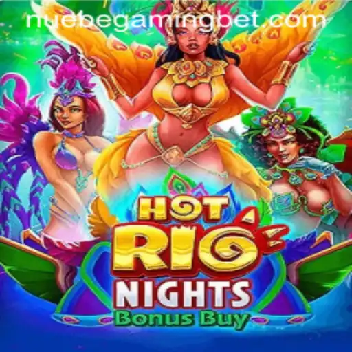 HotRioNightsBonusBuy: A Thrilling Experience by NUEBE Gaming