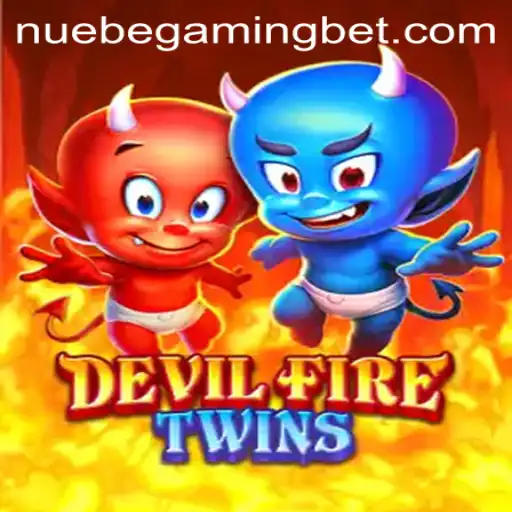 Exploring the Thrilling World of DevilFireTwins: A NUEBE Gaming Experience