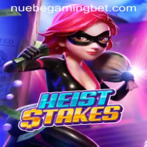 The Thrills of HeistStakes: A Deep Dive into NUEBE Gaming's Latest Sensation