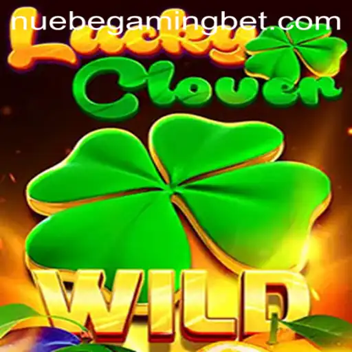 Exploring 'LuckyClover' by NUEBE Gaming: A Comprehensive Guide