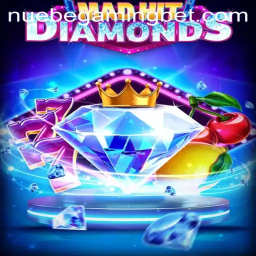 Exploring MadHitDiamonds: A New Gaming Sensation by NUEBE Gaming