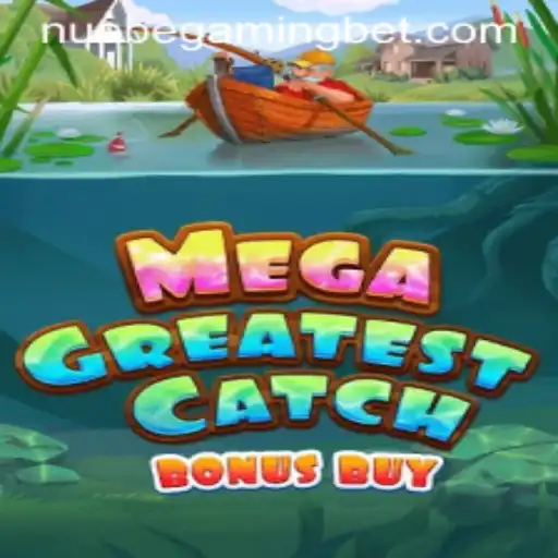 MegaGreatestCatchBonusBuy: An Exciting New Game by NUEBE Gaming
