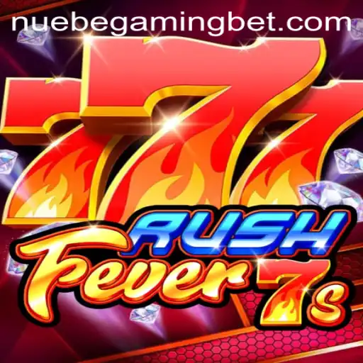 Explore RushFever7s: The Thrilling Gaming Experience by NUEBE Gaming