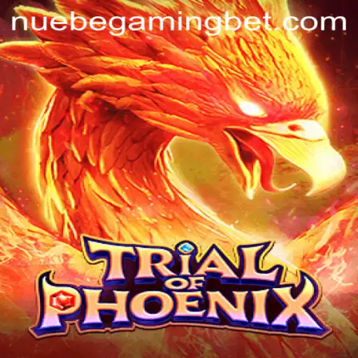 Discover the Thrills of TrialofPhoenix with NUEBE Gaming