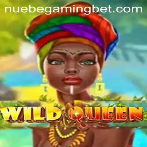 Explore the Exciting World of WildQueen: A Game by NUEBE Gaming